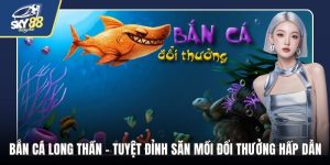 Bắn cá long thần