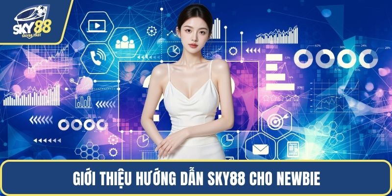 Giới thiệu hướng dẫn SKY88 cho newbie