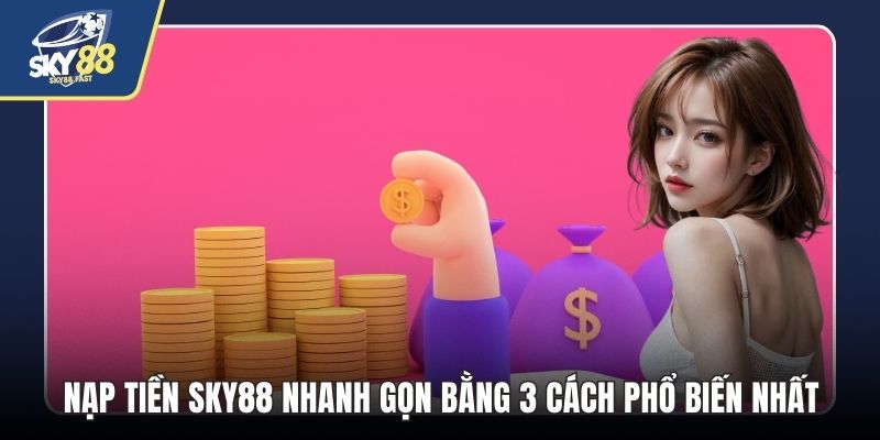 Nạp tiền SKY88