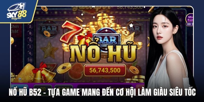 Nổ hũ B52