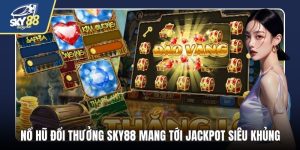 Nổ hũ đổi thưởng