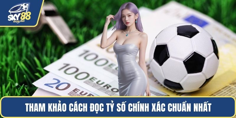 Tham khảo cách đọc tỷ số chính xác chuẩn nhất